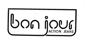 BON JOUR ACTION JEANS