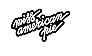 MISS AMERICAN PIE