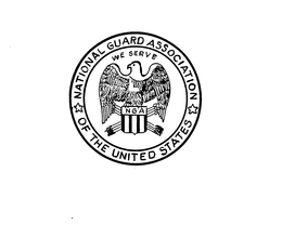 NATIONAL GUARD ASSOCIATION OF THE UNITED STATES WE SERVE NGA trademark