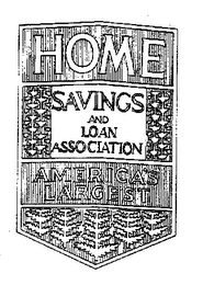 HOME SAVINGS AND LOAN ASSOCIATION