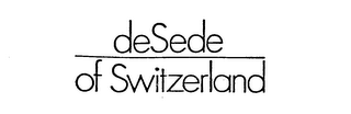 DESEDE OF SWITZERLAND