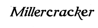 MILLERCRACKER trademark