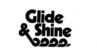 GLIDE & SHINE