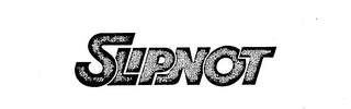 SLIPNOT trademark
