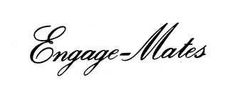 ENGAGE-MATES trademark