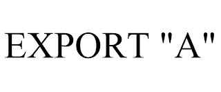 EXPORT "A" trademark