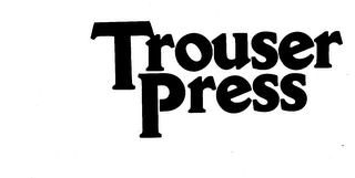 TROUSER PRESS trademark