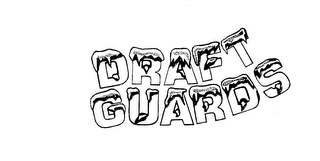 DRAFT GUARDS trademark