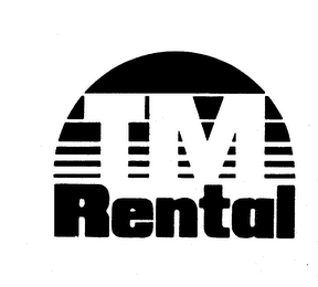 TM RENTAL