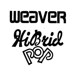 WEAVER HI-BRID-POP