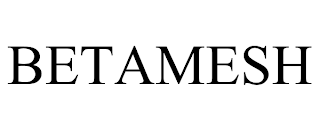 BETAMESH trademark