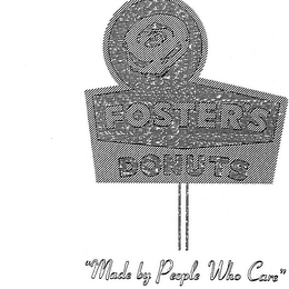 FOSTER'S DONUTS MADE BY PEOPLE WHO CARE