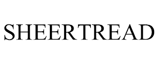 SHEERTREAD trademark