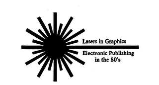 LASERS IN GRAPHICS ELECTRONIC PUBLISHING IN THE 80'S