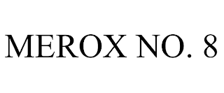 MEROX NO. 8 trademark