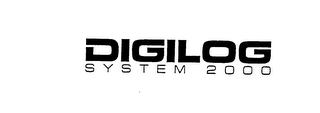 DIGILOG SYSTEM 2000 trademark