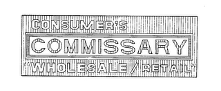 CONSUMER'S COMMISSARY "WHOLESALE/RETAIL"