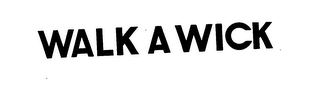 WALK A WICK trademark