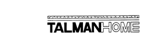 TALMANHOME