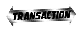 TRANSACTION trademark