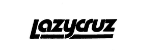 LAZYCRUZ trademark