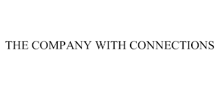 THE COMPANY WITH CONNECTIONS trademark