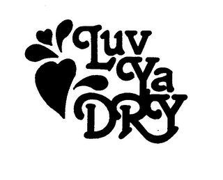 LUV YA DRY trademark