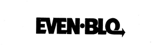EVEN-BLO trademark