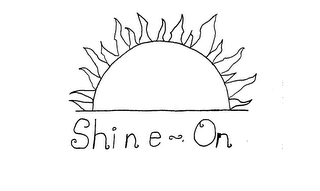 SHINE ON