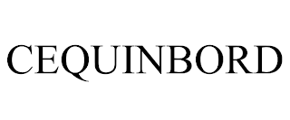 CEQUINBORD trademark