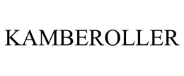 KAMBEROLLER trademark