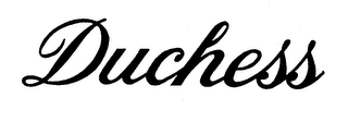 DUCHESS trademark
