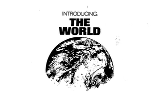 INTRODUCING: THE WORLD