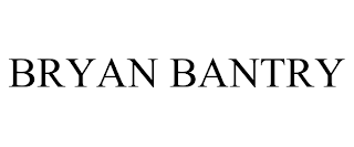 BRYAN BANTRY trademark