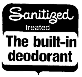 SANITIZED TREATED THE BUILT-IN DEODORANT