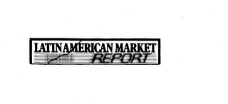 LATIN AMERICAN MARKET REPORT trademark