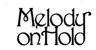 MELODY ON HOLD trademark