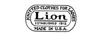KNITTED CLOTHES FOR LADIES LION ESTABLISHED 1912 MADE IN U.S.A. trademark