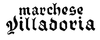 MARCHESE VILLADORIA trademark