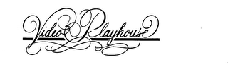 VIDEO PLAYHOUSE