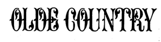 OLDE COUNTRY trademark