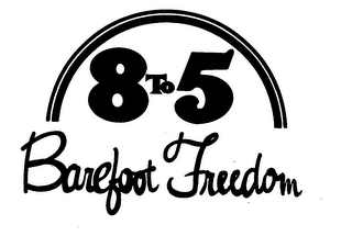 8 TO 5 BAREFOOT FREEDOM trademark
