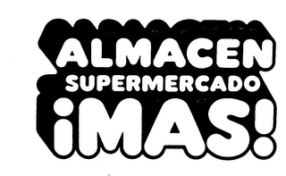 ALMACEN SUPERMERCADO MAS!