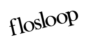 FLOSLOOP