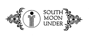 SOUTH MOON UNDER