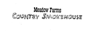 MEADOW FARMS COUNTRY SMOKEHOUSE