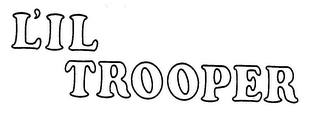 L'IL TROOPER trademark