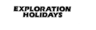 EXPLORATION HOLIDAYS