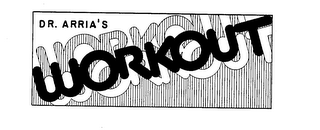 DR. ARRIA'S WORKOUT trademark