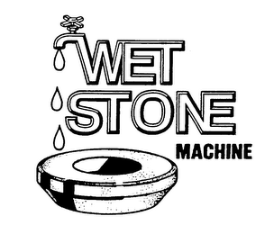 WET STONE MACHINE